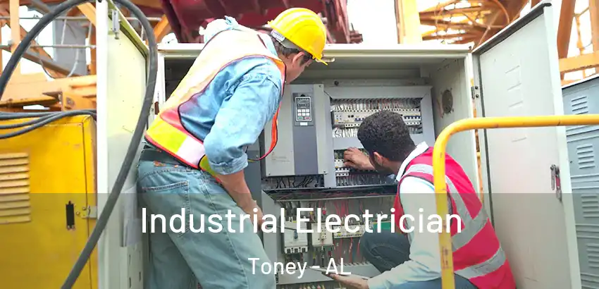  Industrial Electrician Toney - AL